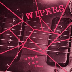 Wipers - Over the Edge