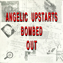Angelic Upstarts - Bombed Out Angelic Upstarts - Bombed Out