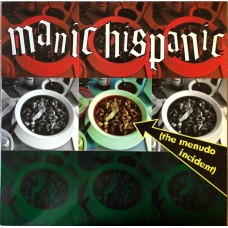 Manic Hispanic - The Menudo Incident