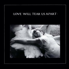 Joy Division - Love Will Tear Us Apart