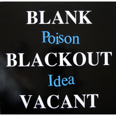 Poison Idea - Blank Blackout Vacant