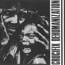 Crucifix - Dehumanization