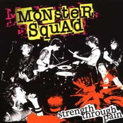 Monster Squad - Strength Through Pain