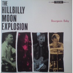 Hillbilly Moon Explosion - Bourgeois Baby