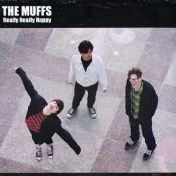 Muffs - Really Really Happy