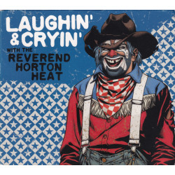 Reverened Horton Heat - Laughing and Crying