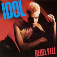 Billy Idol - Rebel Yell