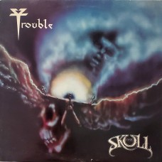 Trouble - The Skull