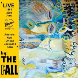 Fall, The - Live 1981 June 23rd