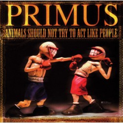 Primus - Animals Should Not Try to...