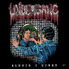 Undergang - Aldrig I Livet