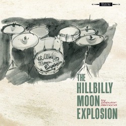 Hillbilly Moon Explosion - By Popular Demeand