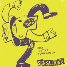 Sensations - Just Let Me Turn You Up