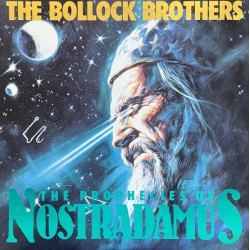 Bollock Brothers - Prophecies of Nostradamus