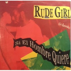 Rude Girl - Si El Hombre Quiere