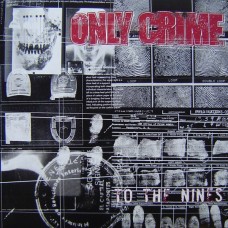 Only Crime - To The Nines