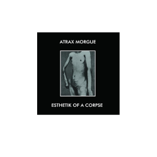 Atrax Morgue - Esthetik of a Corpse