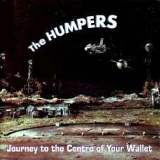 Humpers - Journey to the Center of your Wallet