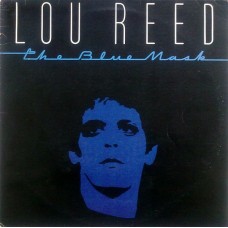 Lou Reed - The Blue Mask