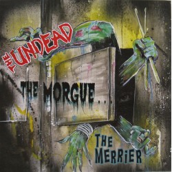 Undead, The - The Morgue The Merrier