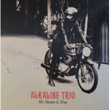 Alkaline Trio - My Shame is True