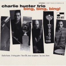 Charlie Hunter Trio - Bing Bing Bing