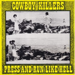 Cowboy Killers - Press and Run Like Hell