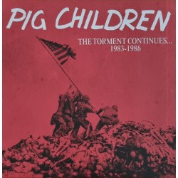 Pig Children - The Torment Continues 83-86