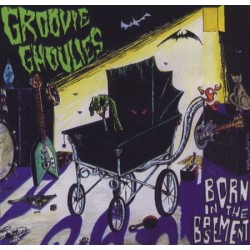 Groovie Ghoulies - Born in the Basement