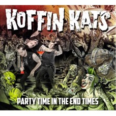 Koffin Kats - Party Time in the End Times