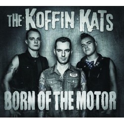 Koffin Kats - Born of the Motor