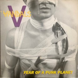 Vandals - Fear of a Punk Planet Vandals - Fear of a Punk Planet
