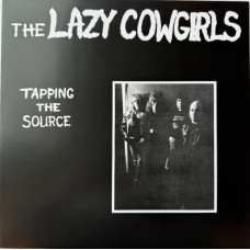 Lazy Cowgirls, The - Tapping The Source Lazy Cowgirls, The - Tapping The Source