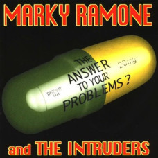 Marky Ramone & The Intruders - The Answer to Your Problems