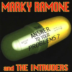 Marky Ramone & The Intruders - The Answer to Your Problems