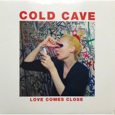 Cold Cave - Love Comes Close (Ruby Red)