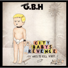 GBH - City Babys Revenge GBH - City Babys Revenge