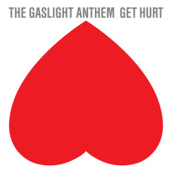 Gaslight Anthem - Get Hurt