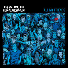 Gameface - All My Friends