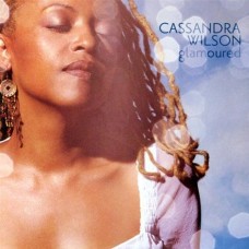 Casandra Wilson - Glamoured