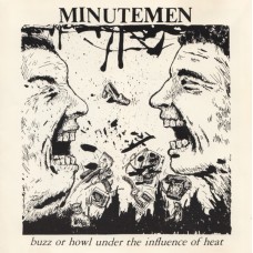 Minutemen - Buzz Or Howl Under the Influence