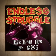Endless Struggle - Where Do We Go?