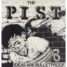 Pist - Ideas are Bulletproof