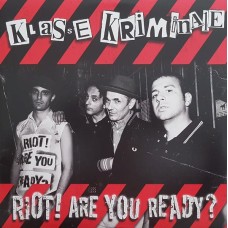 Kriminal Klasse - Riot! Are You Ready?