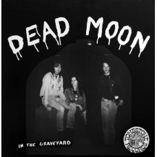 Dead Moon - In the Graveyard