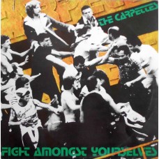 Carpettes - Fight Amongst Yourselves