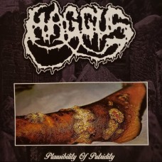 Haggus - Plausibilty of Putridity (ltd 100 tour)