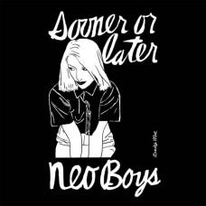 Neo Boys - Sooner Or Later 78-80