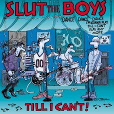 Slut The Boys - Til I Can't