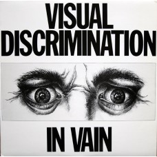 Visual Discrimination - In Vain